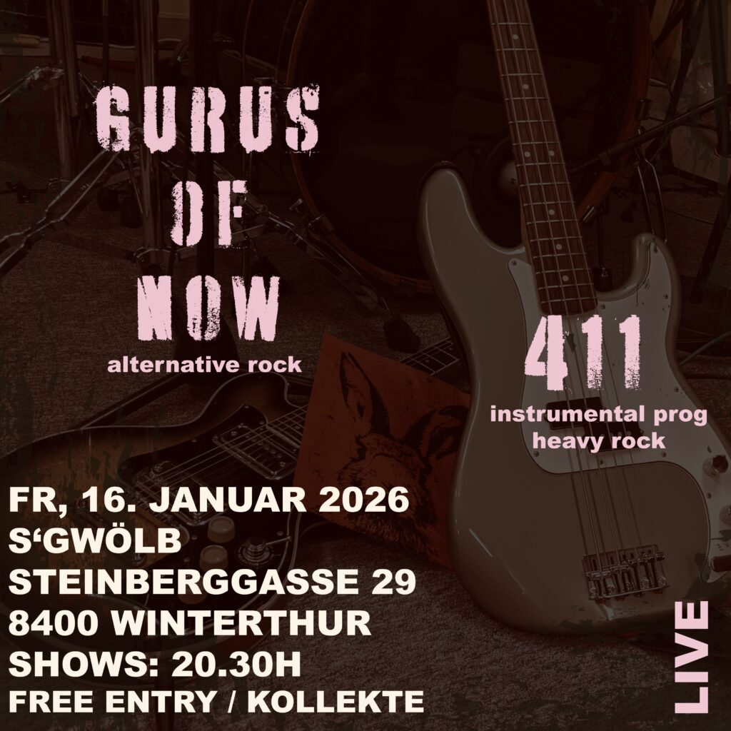 Gurus of Now and 411 - At Gwoelb Winterthur - Flyer - Alternative Rock